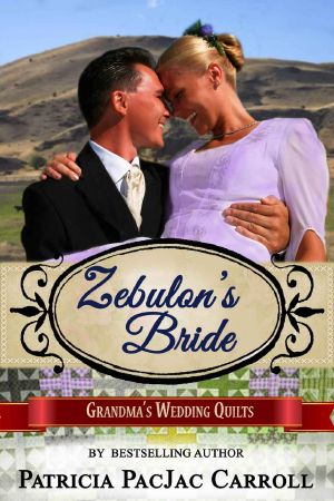 [Grandma's Wedding Quilts 06] • Zebulon's Bride